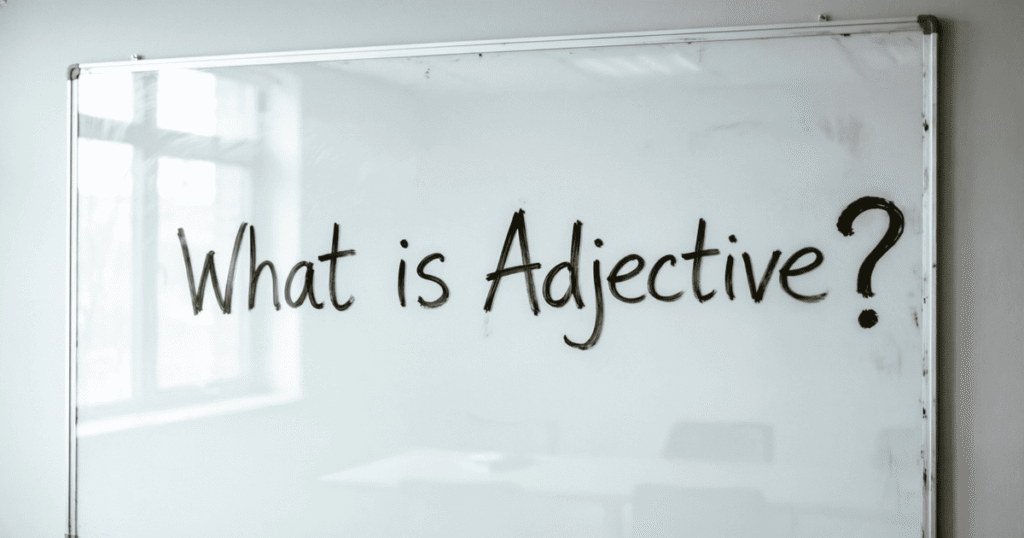 Adjective คือ